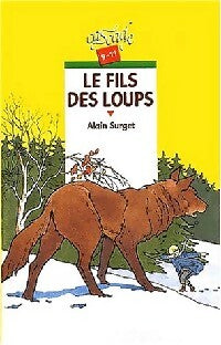 Livrenpoche : Le Fils des loups - Alain Surget - Livre