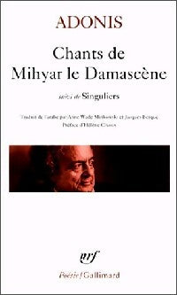 Chants de Mihyar le Damascène / Singuliers - Adonis - Livre