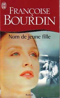 Livrenpoche : Nom de jeune fille - Françoise Bourdin - Livre