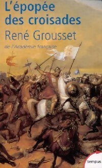 L'épopée des croisades - René Grousset -  Tempus - Livre