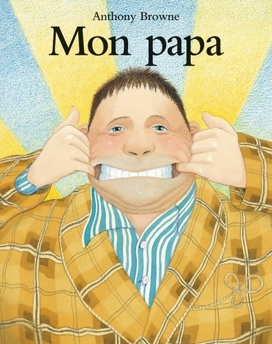 Livrenpoche : Mon papa - Anthony Browne - Livre