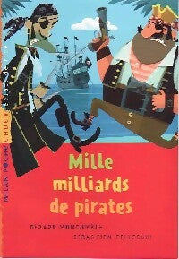 Livrenpoche : Mille milliards de pirates - Gérard Moncomble, sebastien Telleschi - Livre