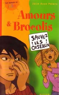 Livrenpoche : Amours et brocolis - Julie-Anne Peters - Livre