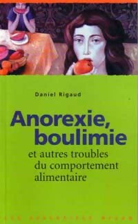 Livrenpoche : Anorexie, boulimie et autres troubles du comportement alimentaire - Daniel Rigaud - Livre