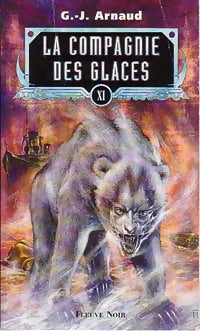 Livrenpoche : La compagnie des glaces (Anthologie) Tome XI - Georges-Jean Arnaud - Livre