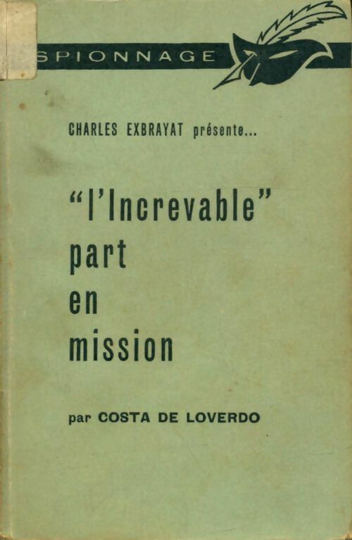 Livrenpoche : L'increvable part en mission - Costa De Loverdo - Livre