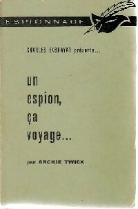 Livrenpoche : Un espion, ça voyage - Archie Twick - Livre