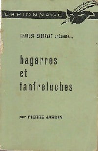 Bagarres et fanfreluches - Pierre Jardin -  Espionnage 2ème Série - Livre