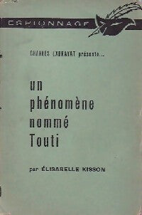 Livrenpoche : Un phénomène nommé Touti - Elisabelle Kisson - Livre