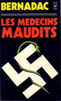 Livrenpoche : Les médecins maudits - Christian Bernadac - Livre