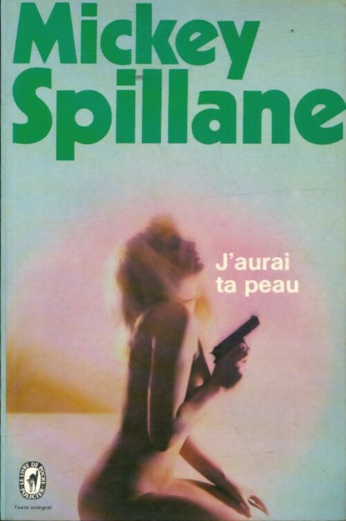 Livrenpoche : J'aurai ta peau - Mickey Spillane - Livre