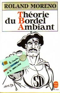 Livrenpoche : Théorie du bordel ambiant - Roland Moreno - Livre
