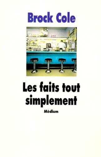 Livrenpoche : Les faits tout simplement - Brock Cole - Livre
