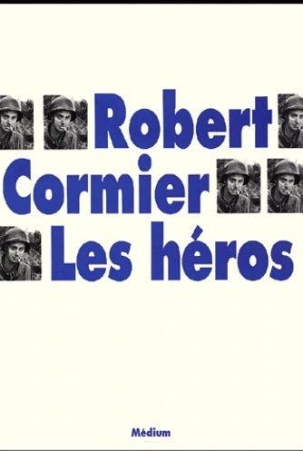 Livrenpoche : Les héros - Robert Cormier - Livre