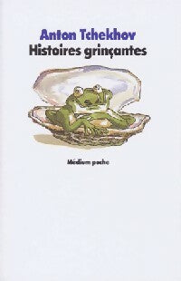 Livrenpoche : Histoires grinçantes - Anton Tchekhov - Livre