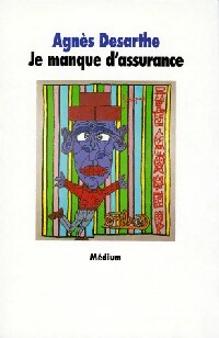 Livrenpoche : Je manque d'assurance - Agnès Desarthe - Livre