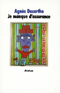Je manque d'assurance - Agnès Desarthe -  Médium - Livre