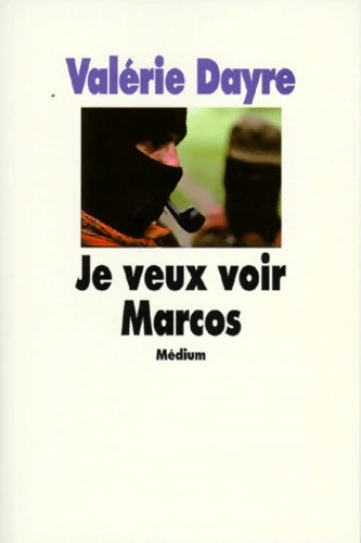 Je veux voir Marcos - Valérie Dayre -  Médium - Livre