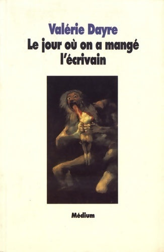 Livrenpoche : Le jour où on a mangé l'écrivain - Valérie Dayre - Livre