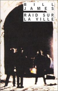 Livrenpoche : Raid sur la ville - Bill James - Livre