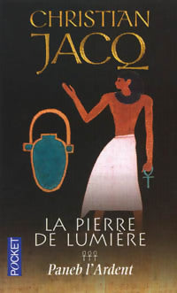 Livrenpoche : La pierre de lumière Tome III : Paneb l'ardent - Christian Jacq - Livre