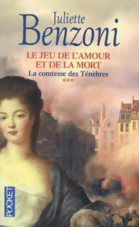 Le jeu de l'amour et de la mort Tome III : La comtesse des ténèbres - Juliette Benzoni -  Pocket - Livre