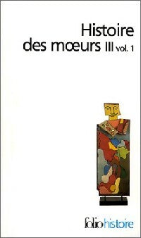 Livrenpoche : Histoire des moeurs Tome III Volume I - Collectif - Livre