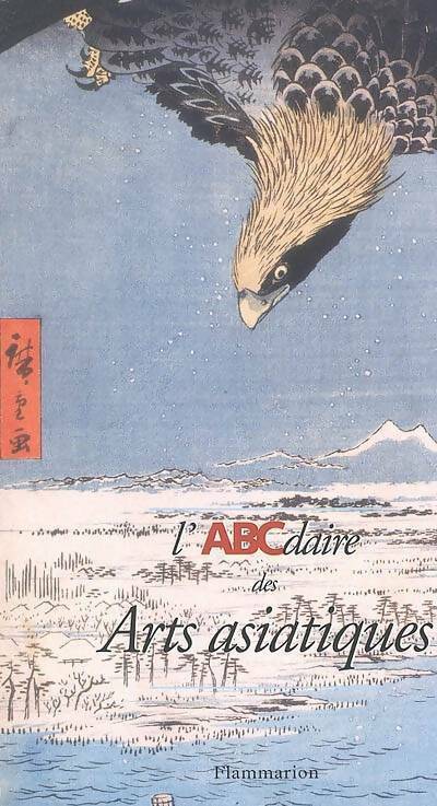 L'abcdaire des arts asiatiques - Françoise Mahot, François Barboux - Livre