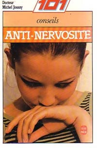 Livrenpoche : 101 conseils anti-nervosité - Dr Michel Jossay - Livre