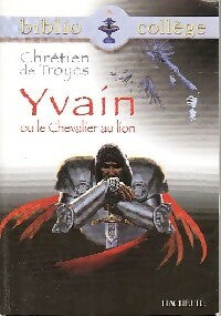 Livrenpoche : Yvain ou le chevalier au lion - Chrétien de Troyes - Livre