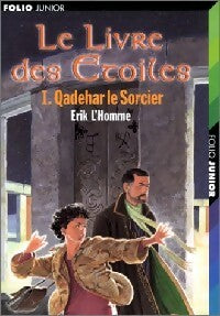 Livrenpoche : Le livre des étoiles Tome I : Qadehar le sorcier - Erik L'homme - Livre