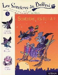 Livrenpoche : Les sorcières du Beffroi Tome V : Sorcière, es-tu là ? - Kate Saunders - Livre