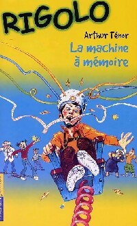 Livrenpoche : Rigolo Tome XXIV : La machine à mémoire - Arthur Ténor - Livre