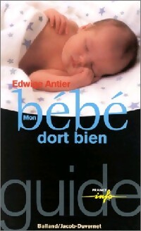 Mon bébé dort bien - Edwige Antier -  Guide France info - Livre
