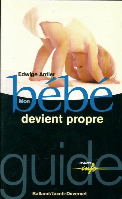 Livrenpoche : Mon bébé devient propre - Edwige Antier - Livre