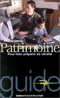 Livrenpoche : Patrimoine, pour bien préparer sa retraite - Patrick Lelong - Livre