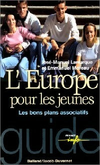 Livrenpoche : L'Europe pour les jeunes - Emmanuel Moreau, José-Manuel Lamarque - Livre