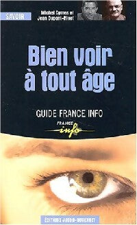 Livrenpoche : Bien voir à tout âge - Michel Cymes, Jean Dupont-Nivet - Livre