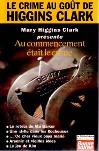 Au commencement était le crime - Mary Higgins Clark - Livre
