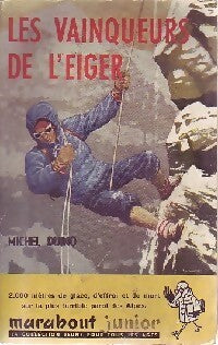 Les vainqueurs de l'Eiger - Michel Duino - Livre