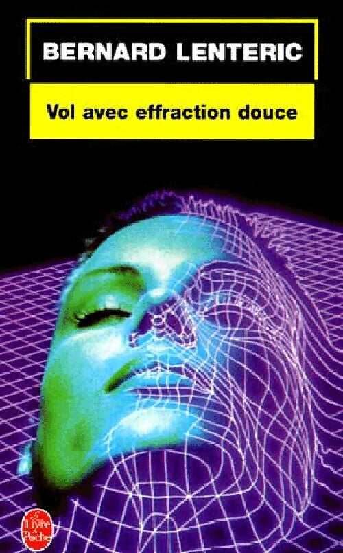 Livrenpoche : Vol avec effraction douce - Bernard Lenteric - Livre
