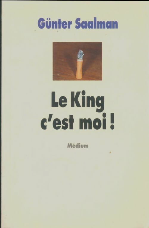Livrenpoche : Le king c'est moi ! - Günter Saalman - Livre