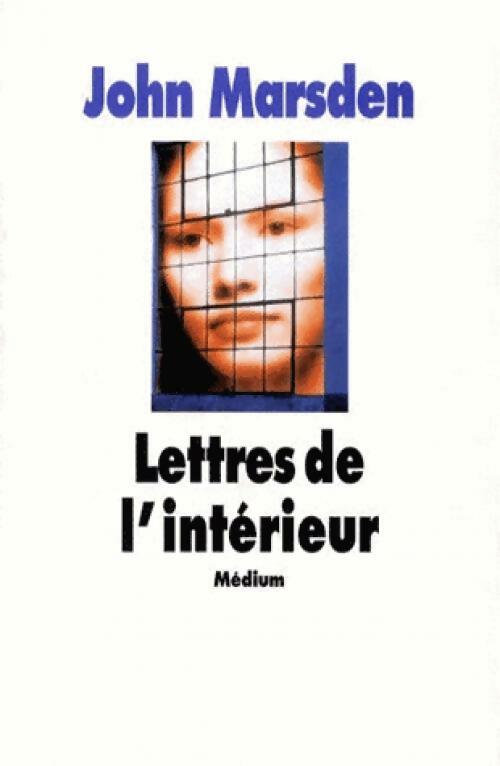 Livrenpoche : Lettres de l'intérieur - John Marsden - Livre