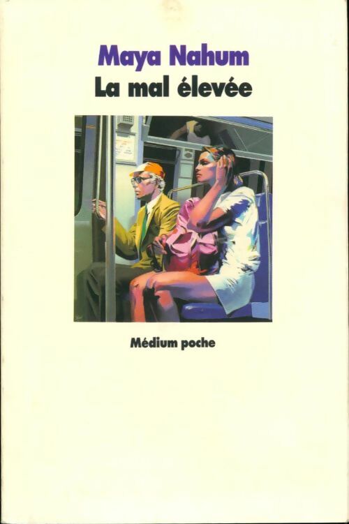 Livrenpoche : La mal élevée - Maya Nahum, Vvaa - Livre