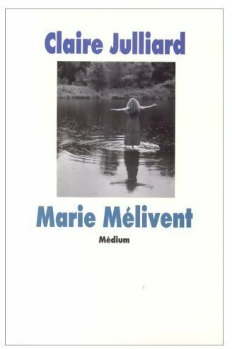 Livrenpoche : Marie Mélivent - Claire Julliard - Livre