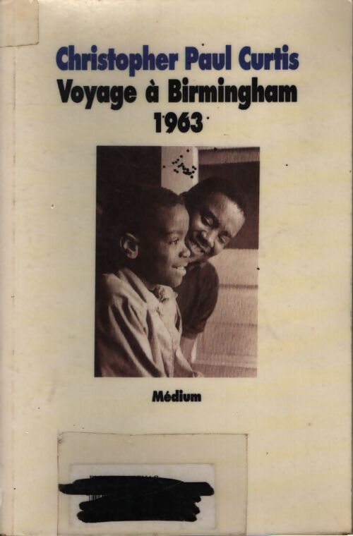 Voyage à Birmingham, 1963 - Christopher Paul Curtis - Livre