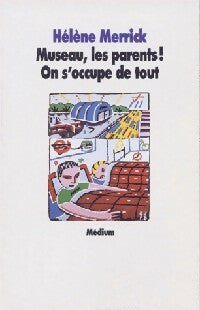 Livrenpoche : Museau, les parents ! On s'occupe de tout - Hélène Merrick - Livre