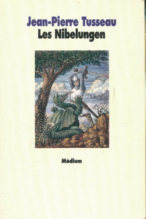 Les Nibelungen - Jean-Pierre Tusseau -  Médium - Livre