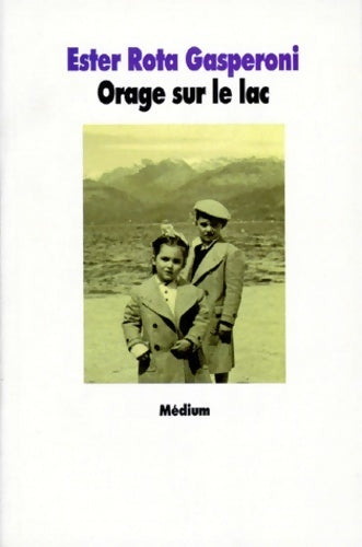 Livrenpoche : Orage sur le lac - Ester Rota Gasperoni - Livre