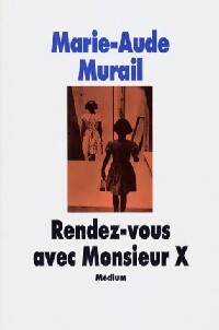 Rendez-vous avec Monsieur X - Marie-Aude Murail -  Médium - Livre